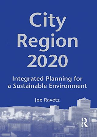 Download City-Region 2020: Integrated Planning for a Sustainable Environment - Joe Ravetz file in ePub