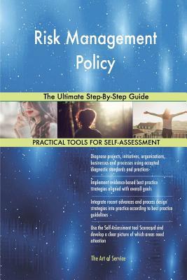 Read Risk Management Policy: The Ultimate Step-By-Step Guide - Gerardus Blokdyk file in PDF
