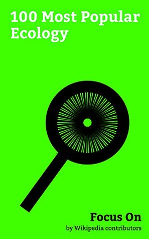 Download Focus On: 100 Most Popular Ecology: Biodiversity, Counterculture of the 1960S, Resource, River Delta, Trophic Level, Habitat, Rural Area, Nutrient, Carrion, Ecological Niche, etc. - Wikipedia contributors | ePub