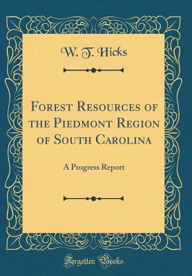 Download Forest Resources of the Piedmont Region of South Carolina: A Progress Report (Classic Reprint) - W T Hicks file in ePub