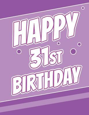 Download Happy 31st Birthday: Discreet Internet Website Password Journal or Organizer, Birthday Gifts for 31 Year Old Women or Men, Sister or Brother, Husband or Wife, Girlfriend or Boyfriend, Daughter or Son, Mom or Dad, Best Friend, Co-Worker, Large Print Boo -  file in ePub