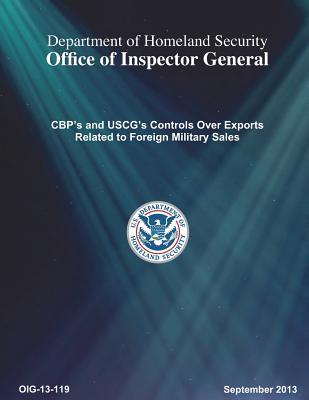Read Cbp's and Uscg's Controls Over Exports Related to Foreign Military Sales - Office of the Investigator General | ePub