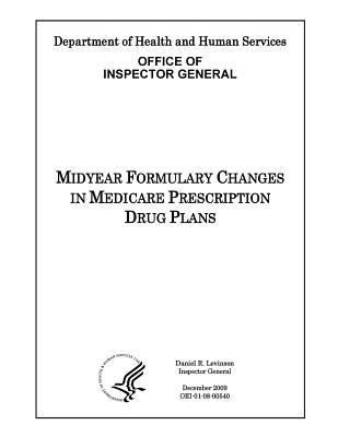 Full Download Midyear Formulary Changes in Medicare Prescription Drug Plans. - Office of the Investigator General | ePub