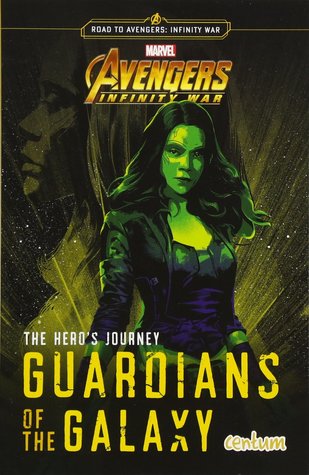 Read Online The Hero's Journey: Guardians of the Galaxy (Road to Avengers: Infinity War) - Steve Behling | ePub