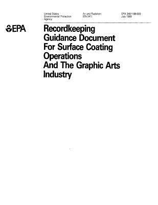 Download Recordkeeping Guidance Document for Surface Coating Operations and the Graphic Arts Industry - U.S. Environmental Protection Agency file in PDF