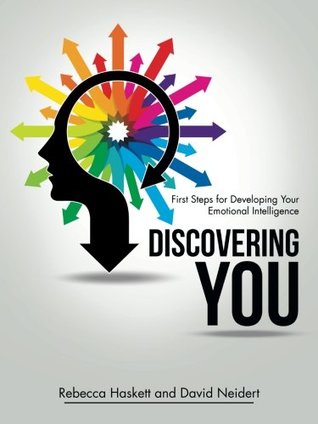 Full Download Discovering You: First Steps for Developing Your Emotional Intelligence - Rebecca Haskett file in PDF