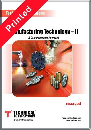 Read Online Manufacturing Technology – II - A Conceptual Approach ( new book ) - Anup Goel file in ePub
