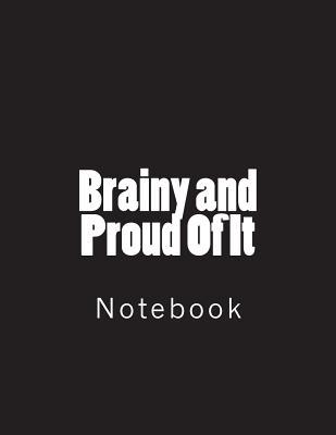 Download Brainy and Proud of It: Notebook Large Size 8.5 X 11 Ruled 150 Pages -  file in PDF