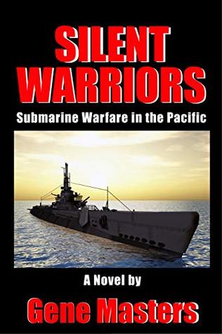 Download Silent Warriors: Submarine Warfare in the Pacific - Gene Masters | PDF