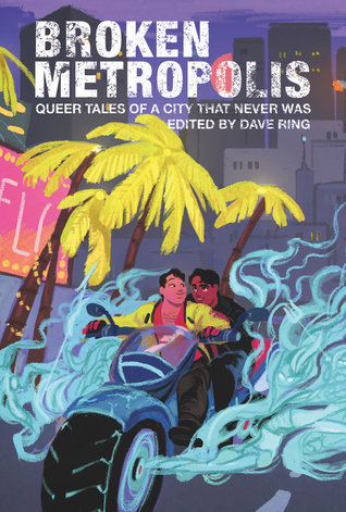 Read Broken Metropolis: Queer Tales of a City That Never Was - Dave Ring file in ePub