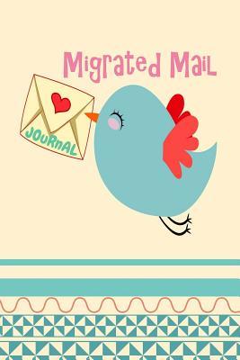 Download Migrated Mail Journal: Super Cute Baby Bird Diary 6 X 9 Blank 100 Pages Lined Planner for Keeping Personal Reflection, Sketching or Jotting Down Favorite Quotes and Poems: Daily Entry Writing Ideas for Women, Girls and Teens -  | ePub