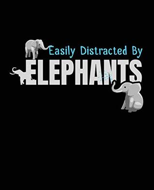 Full Download Easily Distracted By Elephants: Composition Notebook Wide Ruled for Girls, Kids, School, Student and Teacher 7.5 x 9.25 -  file in ePub