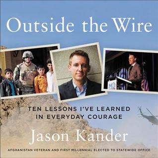 Full Download Outside the Wire: Ten Lessons I've Learned in Everyday Courage - Jason Kander file in ePub