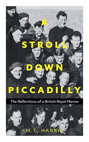 Download A Stroll Down Piccadilly: The Reflections of a British Royal Marine - M.T. Harris | ePub