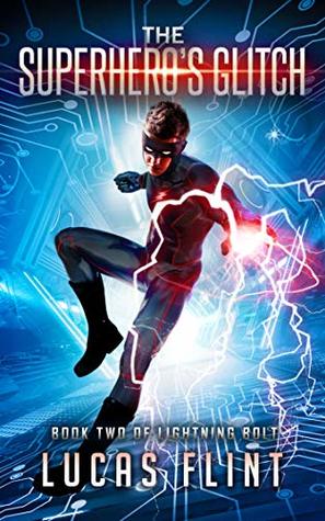 Download The Superhero's Glitch (Lightning Bolt Book 2) - Lucas Flint file in ePub