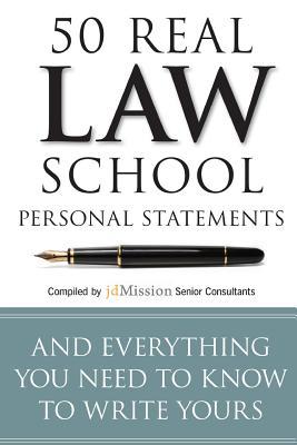 Read 50 Real Law School Personal Statements: And Everything You Need to Know to Write Yours - jdMission Senior Consultants file in PDF
