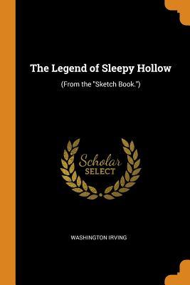 Read The Legend of Sleepy Hollow: (from the Sketch Book.) - Washington Irving | PDF