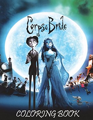 Download Corpse Bride Coloring Book: One of the Best Coloring Book for Kids and Adults, Mini Coloring Book for Little Kids, Activity Book for All Family Members - Polly Ehenhold | ePub