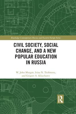 Read Civil Society, Social Change, and a New Popular Education in Russia: From Comrades to Citizens - W John Morgan | PDF