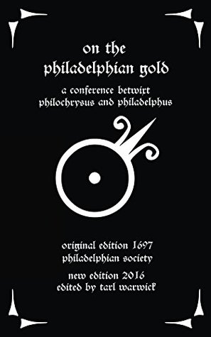 Read Online On the Philadelphian Gold: A Conference betwixt Philochrysus and Philadelphus - Philadelphian Society file in ePub