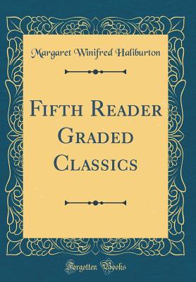 Download Fifth Reader Graded Classics (Classic Reprint) - Margaret Winifred Haliburton file in ePub