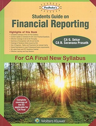 Download Wolter Kluwer's Students Guide On Financial Reporting for CA Final May 2018 Exam [New Syllabus] by CA. G. Sekar - CA. G. Sekar & CA. Sarvana Prasath | ePub