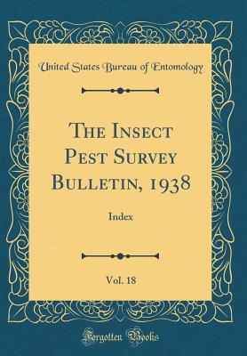 Full Download The Insect Pest Survey Bulletin, 1938, Vol. 18: Index (Classic Reprint) - United States Bureau of Entomology file in ePub