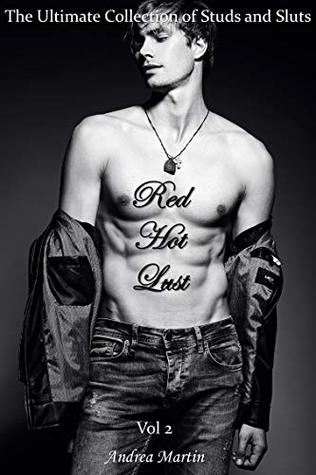 Download Red Hot Lust: The Ultimate Collection of Studs and Sluts Vol 2: (open marriage, cuckold husband, slutty wife, alpha male, erotic romance) - Andrea Martin | ePub