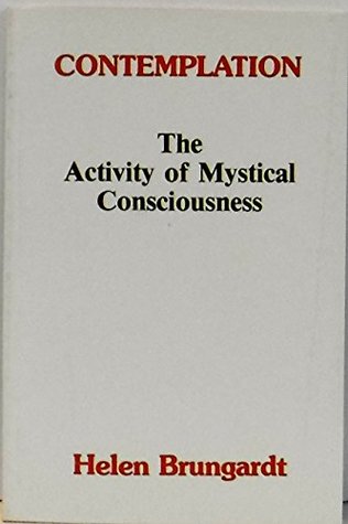 Download Contemplation: The activity of mystical consciousness - Helen Brungardt | ePub