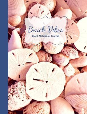 Full Download Sand Dollars, Seashells & Beach Vibes Blank Notebook Journal -  file in PDF