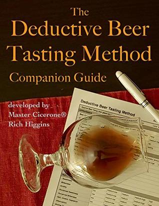 Full Download The Deductive Beer Tasting Method - Companion Guide - Rich Higgins | PDF