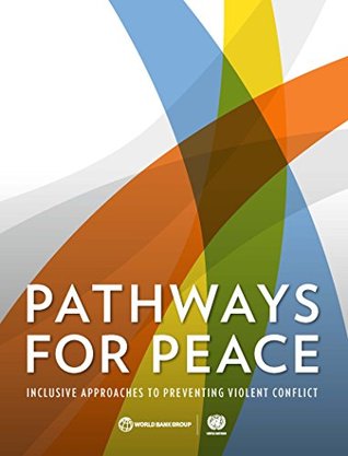 Full Download Pathways for Peace: Inclusive Approaches to Preventing Violent Conflict - United Nations file in ePub