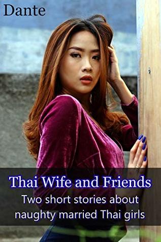 Read Thai wife and friends: Two short stories about naughty married Thai girls - Dante x | PDF