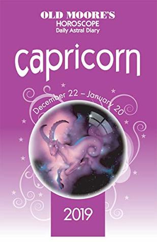 Read Online OMHD 2019 Capricorn (Olde Moore's Horoscope Daily Astral Diaries) - Francis Moore | PDF