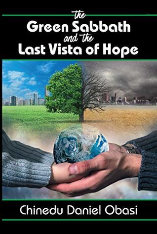 Read Green Sabbath and the Last Vista of Hope, The - Chinedu Daniel Obasi file in ePub