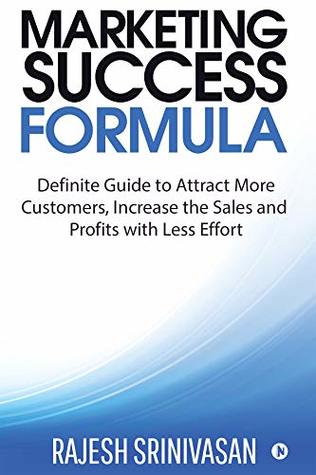 Download Marketing Success Formula : Definitive Guide to Attract more Customers, increase the Sales and Profits with less effort - Rajesh Srinivasan file in ePub
