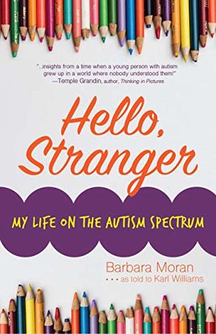 Read Hello, Stranger: My Life on the Autism Spectrum - Barbara Moran file in ePub