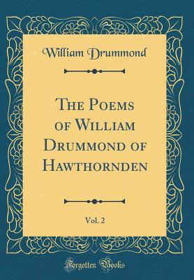 Download The Poems of William Drummond of Hawthornden, Vol. 2 (Classic Reprint) - William Drummond | PDF
