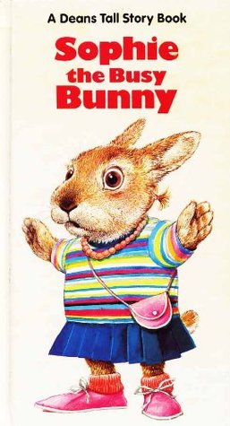 Read Online Sophie the Busy Bunny (A Deans tall story book) - Douglas Hall file in PDF