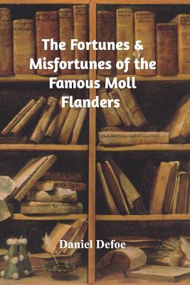 Download The Fortunes and Misfortunes of the Famous Moll Flanders - Daniel Defoe file in PDF