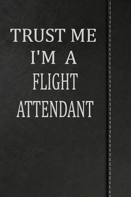 Read Trust Me I'm a Flight Attendant: Blank Recipe Book Cookbook Journal Notebook 120 Pages 6x9 -  | ePub