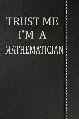 Download Trust Me I'm a Mathematician: Draw and Write Doodle Journal Notebook 120 Pages 6x9 -  | PDF