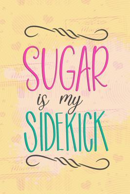 Full Download Sugar Is My Sidekick: Blank Lined Notebook Journal Diary Composition Notepad 120 Pages 6x9 Paperback ( Macaron ) Yellow - Emilie Klein M | ePub