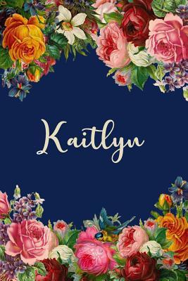 Full Download Kaitlyn: Personalized Name Floral Design Matte Soft Cover Notebook Journal to Write In. 120 Blank Lined Pages -  | PDF