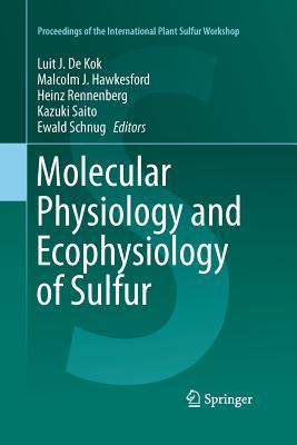 Read Online Molecular Physiology and Ecophysiology of Sulfur - Luit J. De Kok | PDF