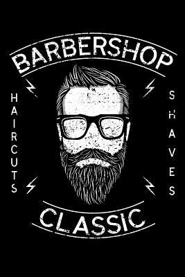 Download Barbershop Classic - Haircuts - Shaves: 110 Page, Wide Ruled 6 X 9 Blank Lined Journal -  file in PDF