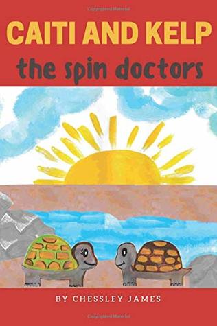 Read Caiti and Kelp The Spin Doctors (Caiti Green) - Chessley James file in PDF