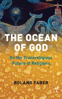 Download The Ocean of God: On the Transreligious Future of Religions - Roland Faber file in ePub