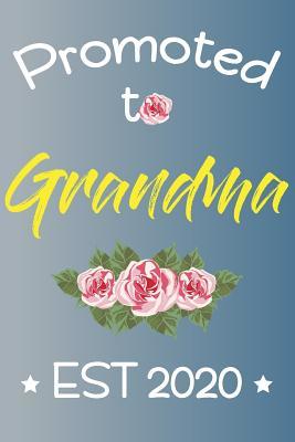 Full Download Promoted To Grandma EST 2020: Blank Journal With Wide Ruled Lined Paper - New Grandmother Notebook With Roses -  | ePub