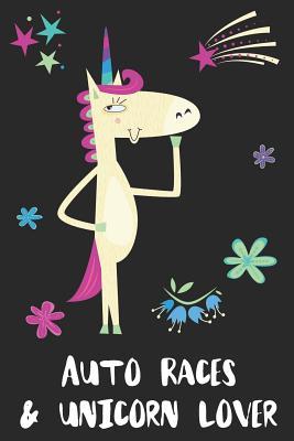 Read Online Auto Races & Unicorn Lover: Blank Lined Notebook Journal Gift Idea - Uniqueloves Publishing | PDF